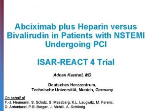 Abciximab plus Heparin versus Bivalirudin in Patients with