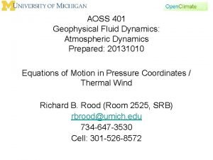 AOSS 401 Geophysical Fluid Dynamics Atmospheric Dynamics Prepared