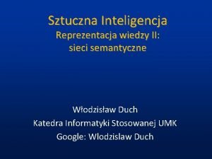 Sztuczna Inteligencja Reprezentacja wiedzy II sieci semantyczne Wodzisaw