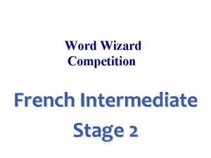 Word Wizard Competition French Intermediate Stage 2 ankle