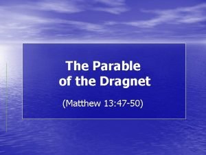 The parable of the dragnet