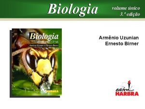 Biologia volume nico 3 edio Armnio Uzunian Ernesto