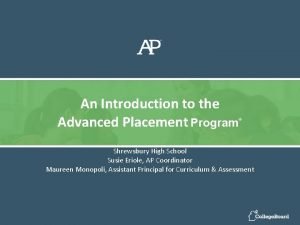 An Introduction to the Advanced Placement Program Shrewsbury