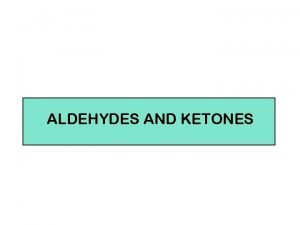 Aldehyde vs ketone
