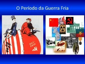 O Perodo da Guerra Fria A Unio Sovitica