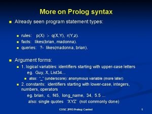 More on Prolog syntax n Already seen program