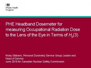 PHE Headband Dosemeter for measuring Occupational Radiation Dose