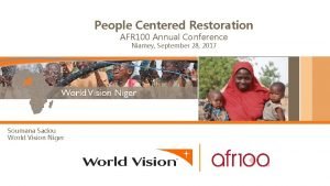 People Centered Restoration AFR 100 Annual Conference Niamey