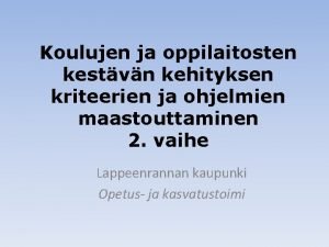 Koulujen ja oppilaitosten kestvn kehityksen kriteerien ja ohjelmien