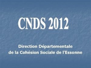 Direction Dpartementale de la Cohsion Sociale de lEssonne