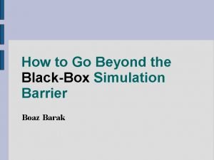 How to Go Beyond the BlackBox Simulation Barrier