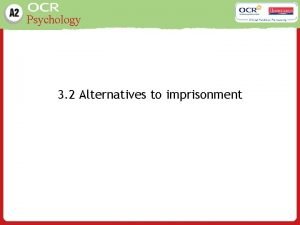 Psychology 3 2 Alternatives to imprisonment Psychology Learning