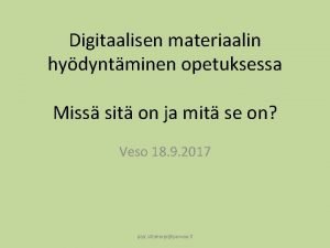 Digitaalisen materiaalin hydyntminen opetuksessa Miss sit on ja