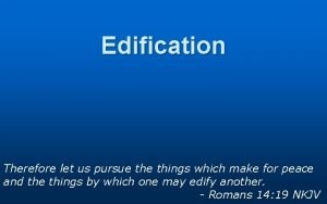 Let all things be done for edification