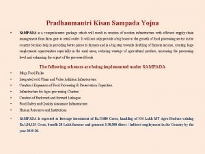 Pradhanmantri Kisan Sampada Yojna SAMPADA is a comprehensive