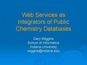 Web Services as Integrators of Public Chemistry Databases