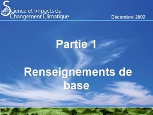 Dcembre 2002 Partie 1 Renseignements de base LE