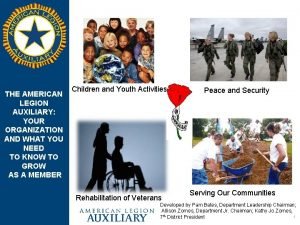 THE AMERICAN LEGION AUXILIARY YOUR ORGANIZATION AND WHAT