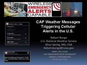 CAP Weather Messages Triggering Cellular Alerts in the