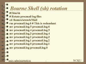 Bourne Shell sh rotation binsh Rotate procmail log