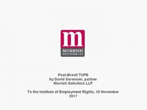 PostBrexit TUPE by David Sorensen partner Morrish Solicitors