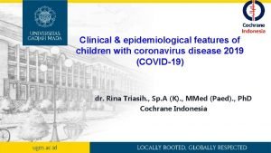 Clinical epidemiological features of children with coronavirus disease