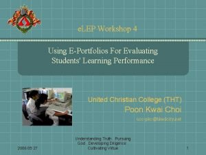 e LEP Workshop 4 Using EPortfolios For Evaluating