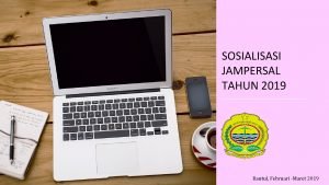 SOSIALISASI JAMPERSAL TAHUN 2019 Bantul Februari Maret 2019