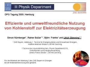 DPG Tagung 2009 Hamburg Effiziente und umweltfreundliche Nutzung