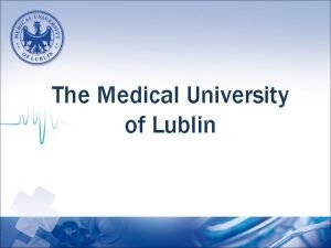 The Medical University of Lublin 15 PROGRAMS POSTGRADUATE