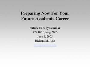 Preparing Now For Your Future Academic Career Future