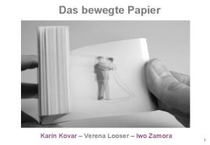 Das bewegte Papier Karin Kovar Verena Looser Iwo