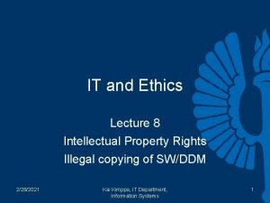 IT and Ethics Lecture 8 Intellectual Property Rights