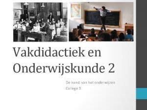 Vakdidactiek en Onderwijskunde 2 De kunst van het