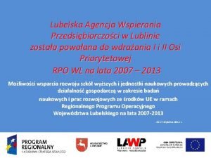 Lubelska Agencja Wspierania Przedsibiorczoci w Lublinie zostaa powoana