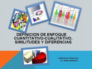 Similitudes del enfoque cualitativo y cuantitativo