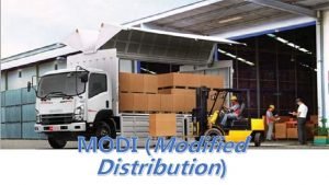 MODI Modified Distribution Metode MODI Modified Distribution Formulasi