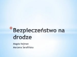 Magda Nejman Marzena Serafiska Wrd kierowcw od zawsze