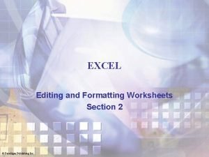 EXCEL Editing and Formatting Worksheets Section 2 Paradigm