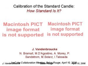 Calibration of the Standard Candle How Standard Is