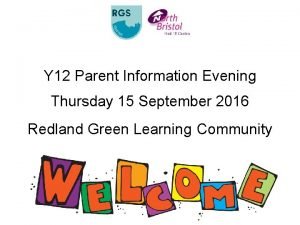 Y 12 Parent Information Evening Thursday 15 September