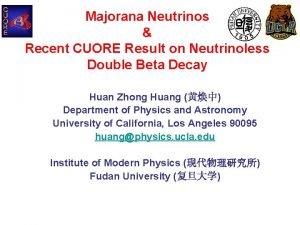 Majorana Neutrinos Recent CUORE Result on Neutrinoless Double