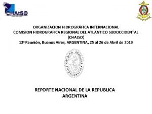 ORGANIZACIN HIDROGRFICA INTERNACIONAL COMISION HIDROGRAFICA REGIONAL DEL ATLANTICO