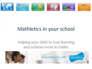 Mathletics in your school Helping your child to