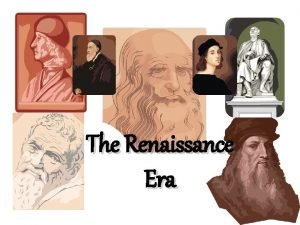 The Renaissance Era Prelude to the Renaissance Four