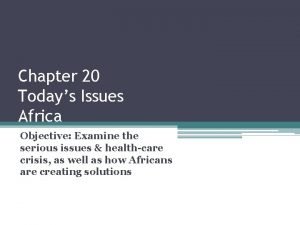 Chapter 20 today's issues in africa