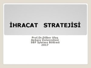 HRACAT STRATEJS Prof Dr Dilber Ula Ankara niversitesi