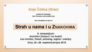 Anja olina Grac Institut fr Slawistik KarlFranzenzUniversitt Graz