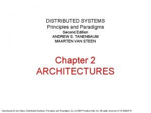 DISTRIBUTED SYSTEMS Principles and Paradigms Second Edition ANDREW