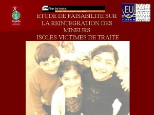 ETUDE DE FAISABILITE SUR LA REINTEGRATION DES MINEURS